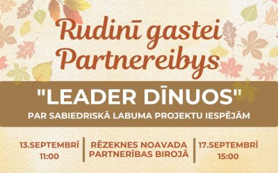 Rudinī gastei Partnereibys “LEADER dīnuos”