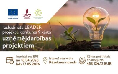 Izsludināta LEADER projektu konkursa 9. kārta uzņēmējdarbības projektiem